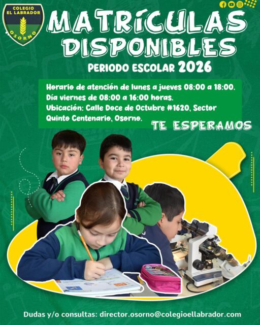 ¡Matrículas DISPONIBLES! 
¡Ya están abiertas las matrículas para el año escolar 2026 en el Colegio El Labrador de Osorno!
Ofrecemos una educación integral de calidad, con un enfoque en el desarrollo académico, personal y social de nuestros estudiantes. Contamos con una sólida formación en valores, preparándolos para enfrentar los retos del futuro con responsabilidad, compromiso y creatividad.
¡No dejes pasar esta oportunidad!
¡Te esperamos en el Colegio El Labrador de Osorno Labrando Futuro!