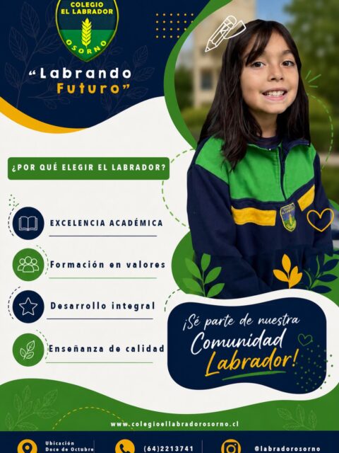 En Colegio El Labrador creemos que educar es sembrar valores, sueños y oportunidades para el futuro

Cada día seguimos labrando caminos de aprendizaje, compañerismo y crecimiento para nuestros estudiantes, formando personas preparadas para enfrentar el mañana con confianza y compromiso.
Labrador Osorno, labrando futuro.