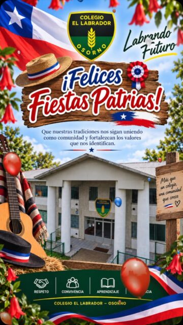 ¡Felices Fiestas Patrias! 🇨🇱
El Colegio El Labrador de Osorno saluda con cariño a toda su comunidad educativa. Celebremos nuestras tradiciones, fortaleciendo la unión, el respeto y el orgullo por nuestras raíces.
Colegio El Labrador – Labrando Futuro.